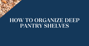 How to Organize Deep Pantry Shelves