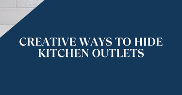 Creative Ways to Hide Kitchen Outlets