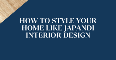 How to Style Your Home Like Japandi Interior Design