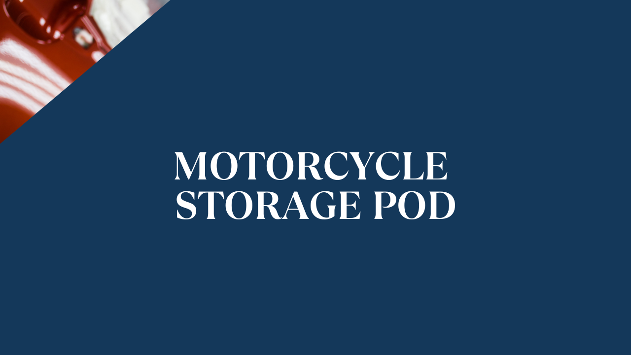 How to Use a Motorcycle Storage Pod to Protect Your Bike Year-Round