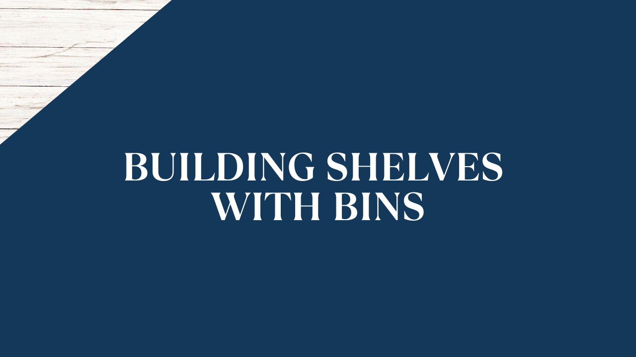 How to Build Shelves With Bins: A Complete Step-by-Step Guide