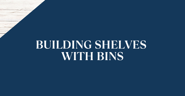 How to Build Shelves With Bins: A Complete Step-by-Step Guide